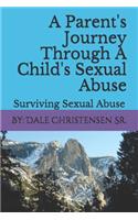 Parent's Journey Through A Child's Sexual Abuse