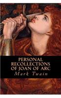 Personal Recollections of Joan of Arc