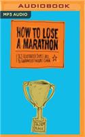 How to Lose a Marathon