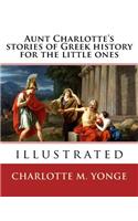 Aunt Charlotte's stories of Greek history for the little ones By