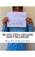 Be-YOU-tiful Crusade
