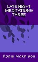 late night meditations three: Volume 3