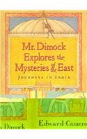 Mr. Dimock Explores the Mysteries of the East