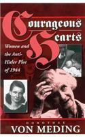 Courageous Hearts: Women and the Anti-Hitler Plot of 1944