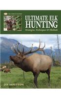 Ultimate Elk Hunting