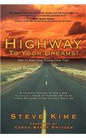 Highway To Your Dreams!
