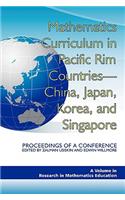 Mathematics Curriculum in Pacific Rim Countries- China, Japan, Korea, and Singapore Proceedings of a Conference (PB)