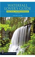 Waterfall Lover's Guide Pacific Northwest