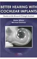 Better Hearing with Cochlear Implants