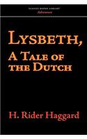 Lysbeth, a Tale of the Dutch