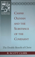 Caspar Olevian and the Substance of the Covenant