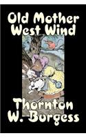 Old Mother West Wind by Thornton Burgess, Fiction, Animals, Fantasy & Magic
