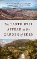 Earth Will Appear as the Garden of Eden