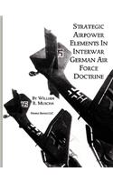 Strategic Airpower Elements in Interwar German Air Force Doctrine