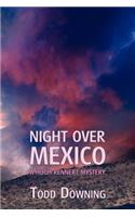 Night Over Mexico (a Hugh Rennert Mystery)