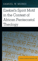 Ezekiel's Spirit Motif in the Context of African Pentecostal Theology