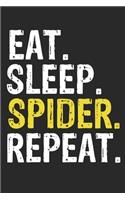 Eat Sleep Spider Repeat Funny Cool Gift for Spider Lovers Notebook A beautiful