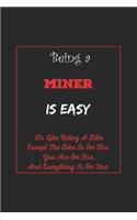 Being A Miner Is Easy