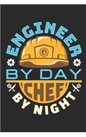 Engineer By Day Chef By Night: Engineer Journal, Blank Paperback Notebook to Write In, Engineering Graduation Gift, 150 pages, college ruled