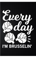 Every Day I'm Brusselin: 100 Pages 6'' x 9'' Recipe Log Book Tracker - Best Gift For Cooking Lover
