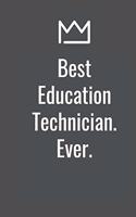 Best Education Technician. Ever.
