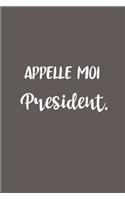 Appelle Moi Président