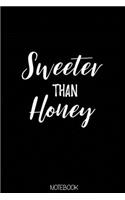 Sweeter than honey Notebook