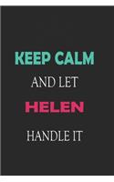 Keep Calm and let Helen handle it
