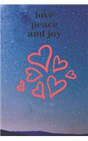 Love, Peace and joy