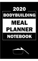 2020 Bodybuilding Meal Planner Notebook