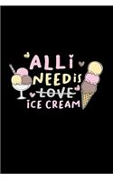 All I need is ice cream: 6x9 Ice cream - lined - ruled paper - notebook - notes