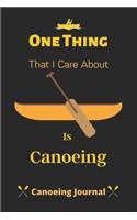 One Thing That I Care About Is Canoeing