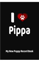 I Love Pippa My New Puppy Record Book