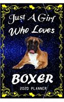 Just A Girl Who Loves Boxer 2020 Planner: Boxer Notebook Daily Planner - Blank Wide Ruled Paper - Personal Organizer - Perfect Gifts for Women, Girls and Kids, 6x9 Inch 366 White Paper Pages