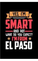 Yes, I'm Smart And Hot What Do You Except I'm From El Paso