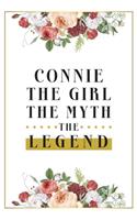 Connie The Girl The Myth The Legend: Lined Notebook / Journal Gift, 120 Pages, 6x9, Matte Finish, Soft Cover