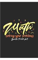 Math Solving Your Problems Since 70.000 BC