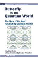 The Butterfly in the Quantum World