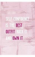 Self Confidence Is The Best Outfit, Rock It And Own It