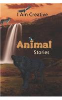 I Am Creative Animal Stories