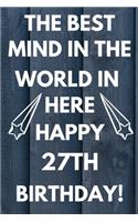 The Best Mind IN The World In Here Happy 27th Birthday: Funny 27th Birthday Gift Best mind in the world Pun Journal / Notebook / Diary (6 x 9 - 110 Blank Lined Pages)