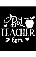 Best Teacher Ever: Best Teachers Planner Notebook - Planner Notebook, Perfect size For carry everywhere in your Bag (8 x 10) inches, 150 Lined pages, notebooks and jou