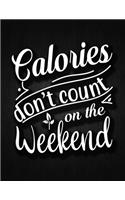 Calories Don't Count on the Weekend