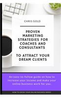 Proven Marketing Strategies for Coaches and Consultants