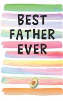 Best Father Ever: Blank Lined Notebook Journal Gift for Uncle, Brother, Step Father, Father-in-Law