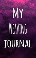 My Weaving Journal: The perfect way to record your hobby - 6x9 119 page lined journal!