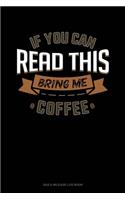 If You Can Read This Bring Me Coffee: Gas & Mileage Log Book(445 Gas & Mileage Log Book)