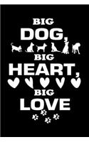 Big Dog Big Heart Big Love: Journal Notebook Gift for Dog and Puppy Lovers