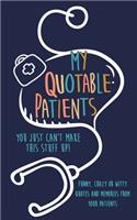 My Quotable Patients