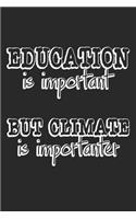 Education Is Important But Climate Is Importanter